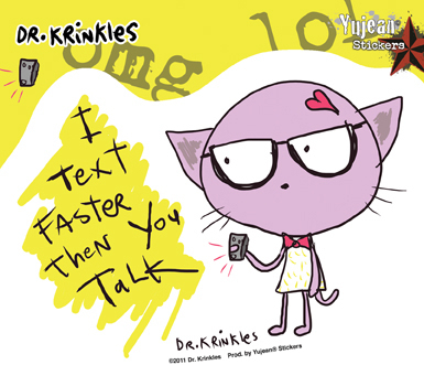 Dr Krinkles I Text Faster.....Sticker | Dr Krinkles