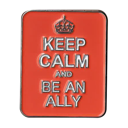 Keep Calm Be an Ally Enamel Pin | Retro