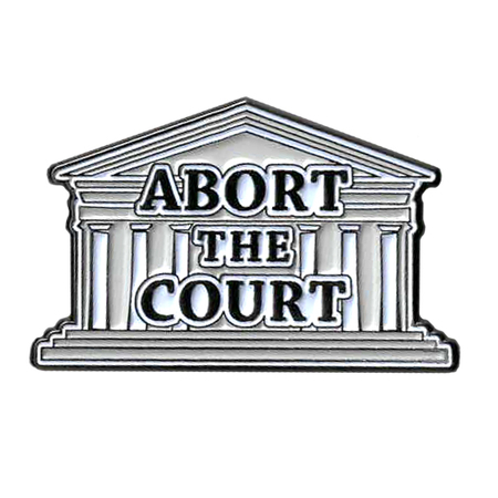 Abort the Court Enamel Pin | Trend