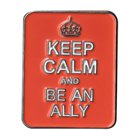 Keep Calm Be an Ally Enamel Pin