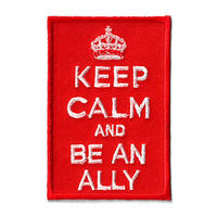 Keep Calm and Be an Ally Patch