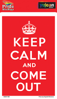 Keep Calm and Come Out Sticker