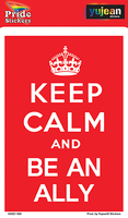 Keep Calm and be an Ally Sticker